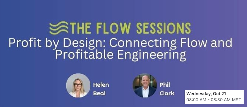 The Flow Sessions - Profit by Design: Connecting Flow and Profitable Engineering, hosted by Helen Beal with Phil Clark, October 21, 2026
