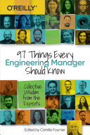 Cover of 97 Things Every Engineering Manager Should Know: Collective Wisdom from the Experts by Camille Fournier