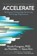 Cover of Accelerate: The Science of Lean Software and DevOps: Building and Scaling High Performing Technology Organizations by Nicole Forsgren PhD