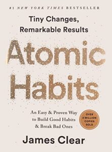 Cover of Atomic Habits: An Easy & Proven Way to Build Good Habits & Break Bad Ones by James Clear