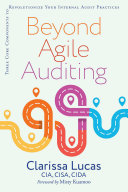 Cover of Beyond Agile Auditing: Three Core Components to Revolutionize Your Internal Audit Practices by Clarissa Lucas