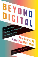 Cover of Beyond Digital: How Great Leaders Transform Their Organizations and Shape the Future by Paul Leinwand