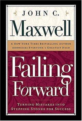 Cover of Failing Forward: Turning Mistakes into Stepping Stones for Success