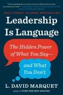 Cover of Leadership Is Language: The Hidden Power of What You Say--and What You Don't by L. David Marquet