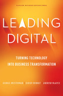 Cover of Leading Digital: Turning Technology into Business Transformation by George Westerman