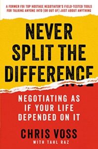Cover of Never Split the Difference: Negotiating As If Your Life Depended On It by Chris Voss