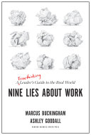 Cover of Nine Lies About Work: A Freethinking Leader’s Guide to the Real World by Marcus Buckingham