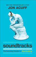 Cover of Soundtracks: The Surprising Solution to Overthinking (Overcome Toxic Thought Patterns and Take Control of Your Mindset) by Jon Acuff