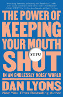 Cover of STFU: The Power of Keeping Your Mouth Shut in an Endlessly Noisy World by Dan Lyons