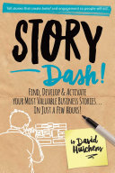 Cover of Story Dash: Find, Develop, and Activate Your Most Valuable Business Stories . . . In Just a Few Hours by David Hutchens