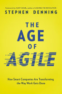 Cover of The Age of Agile: How Smart Companies Are Transforming the Way Work Gets Done by Stephen Denning