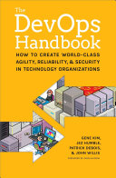 Cover of The DevOps Handbook: How to Create World-Class Agility, Reliability, and Security in Technology Organizations by Gene Kim