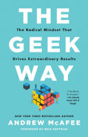 Cover of The Geek Way: The Radical Mindset that Drives Extraordinary Results by Andrew McAfee