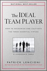 Cover of The Ideal Team Player: How to Recognize and Cultivate The Three Essential Virtues (J-B Lencioni Series) by Patrick M. Lencioni