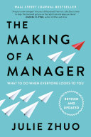Cover of The Making of a Manager: What to Do When Everyone Looks to You by Julie Zhuo