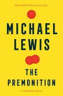 Cover of The Premonition: A Pandemic Story by Michael Lewis