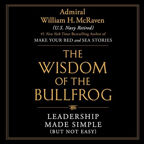 Cover of The Wisdom of the Bullfrog: Leadership Made Simple (But Not Easy)