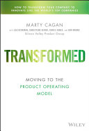 Cover of Transformed: Moving to the Product Operating Model (Silicon Valley Product Group) by Marty Cagan