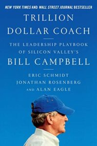 Cover of Trillion Dollar Coach: The Leadership Playbook of Silicon Valley's Bill Campbell by Eric Schmidt
