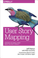 Cover of User Story Mapping: Discover the Whole Story, Build the Right Product by Jeff Patton