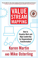 Cover of Value Stream Mapping: How to Visualize Work and Align Leadership for Organizational Transformation by Karen Martin